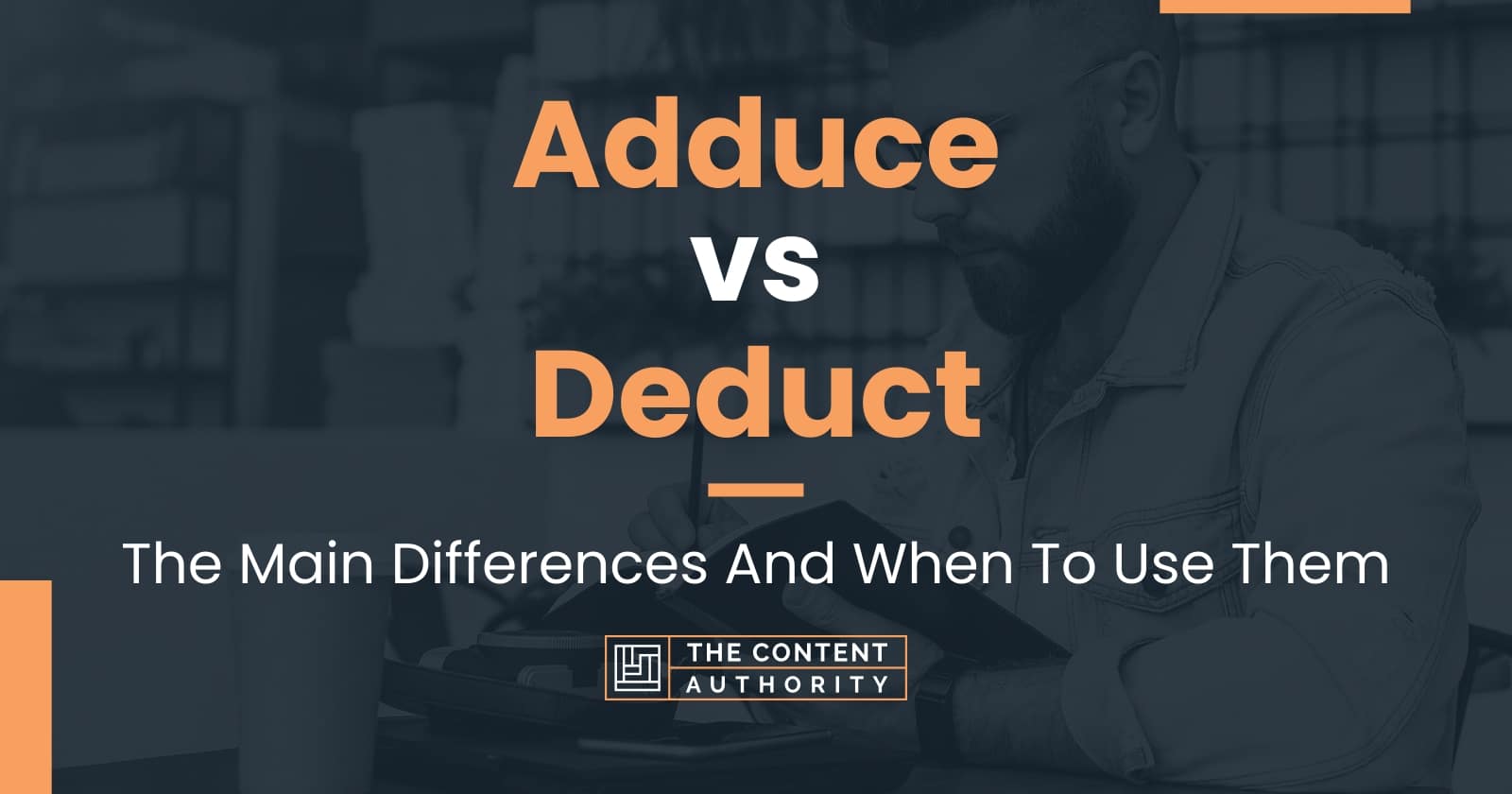 adduce-vs-deduct-the-main-differences-and-when-to-use-them