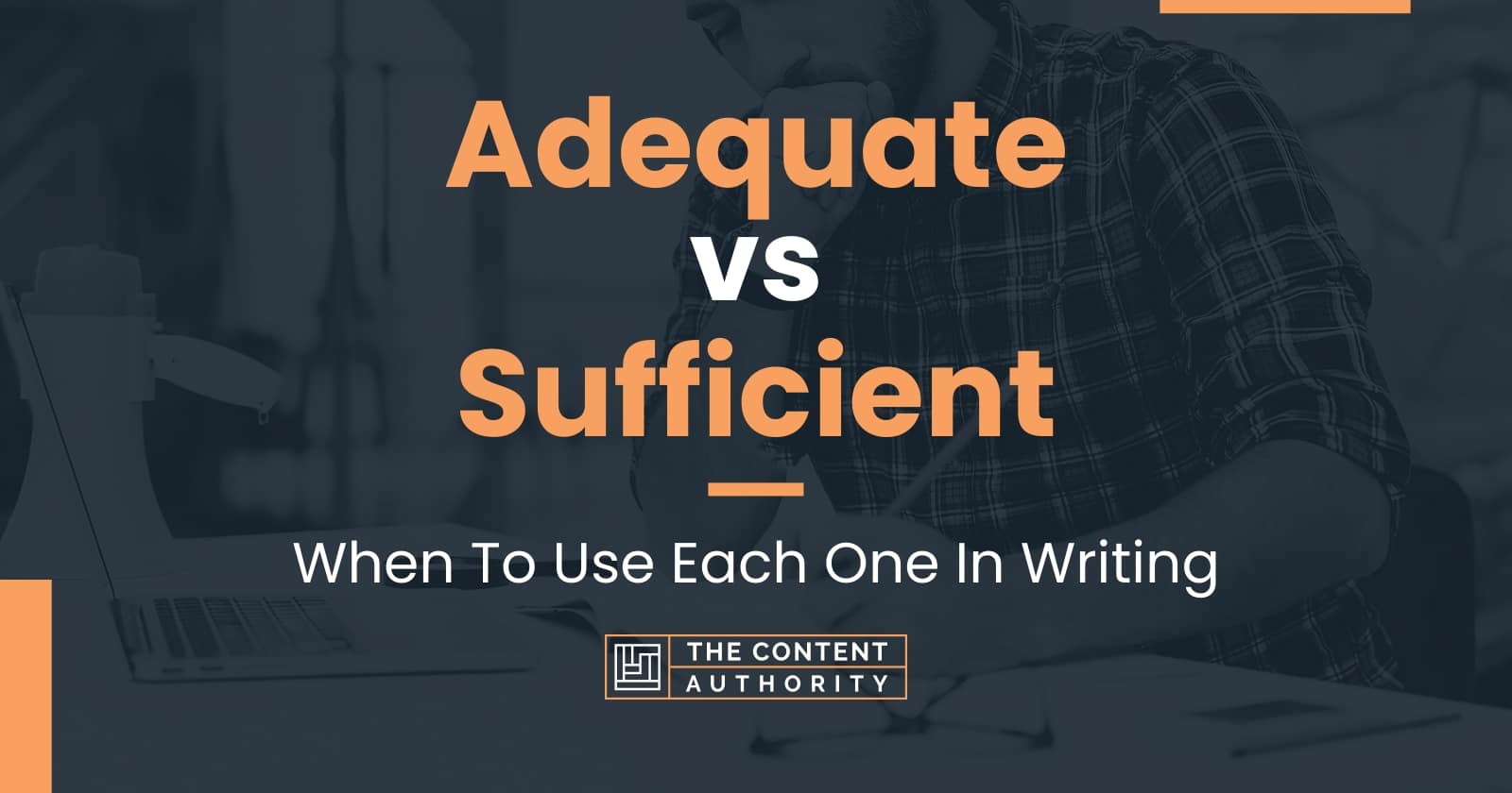 adequate-vs-sufficient-when-to-use-each-one-in-writing