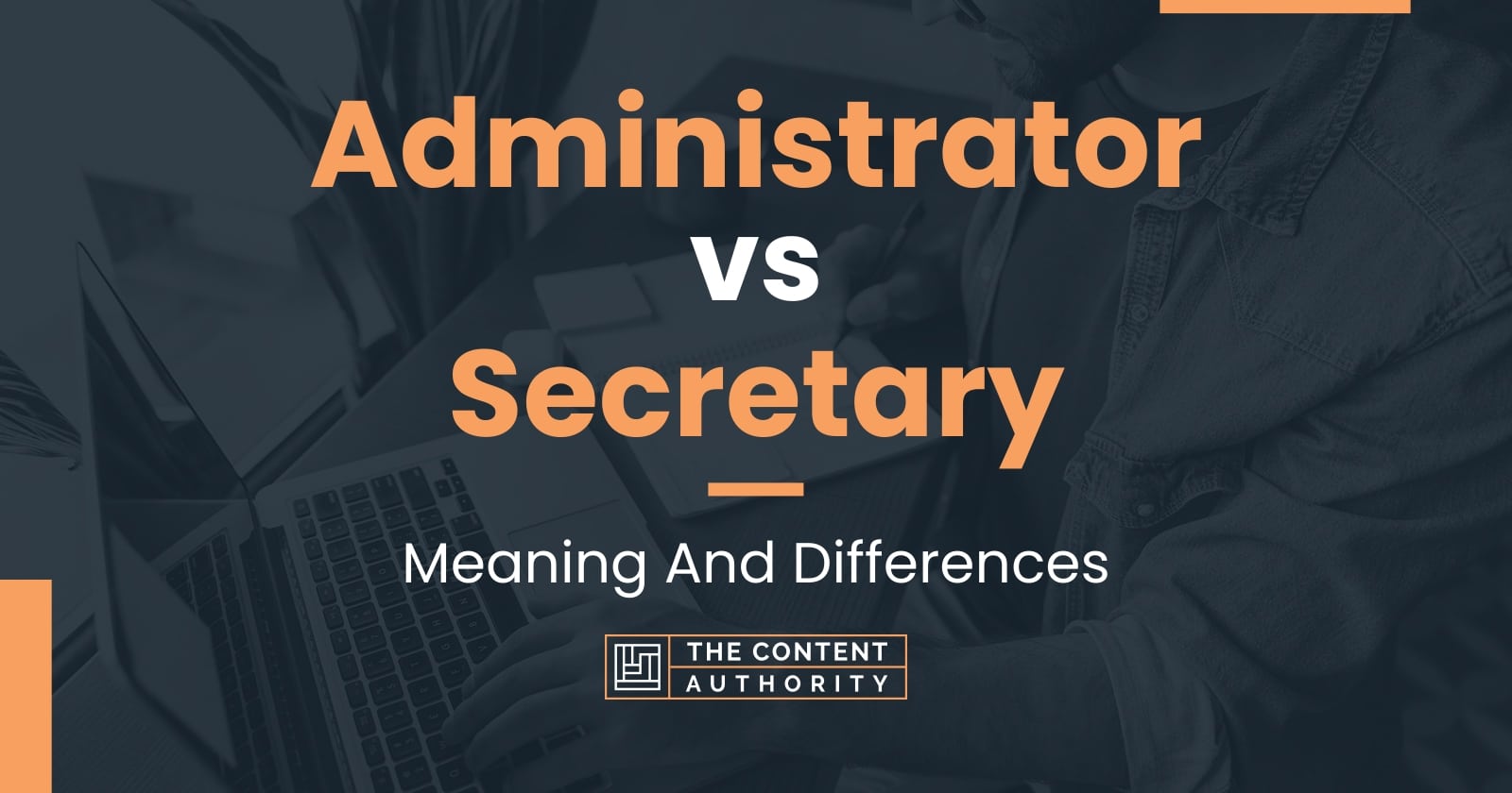 administrator-vs-secretary-meaning-and-differences