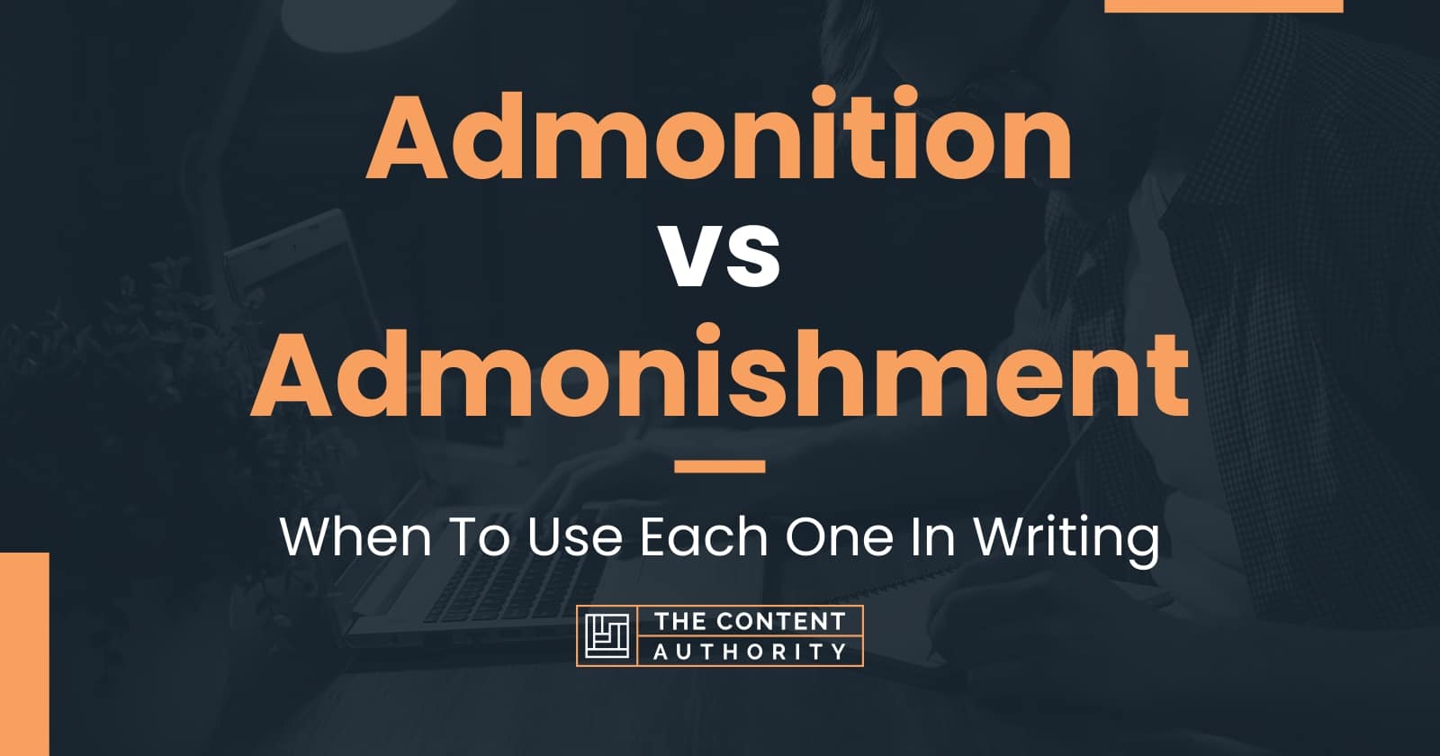 Admonition vs Admonishment: When To Use Each One In Writing