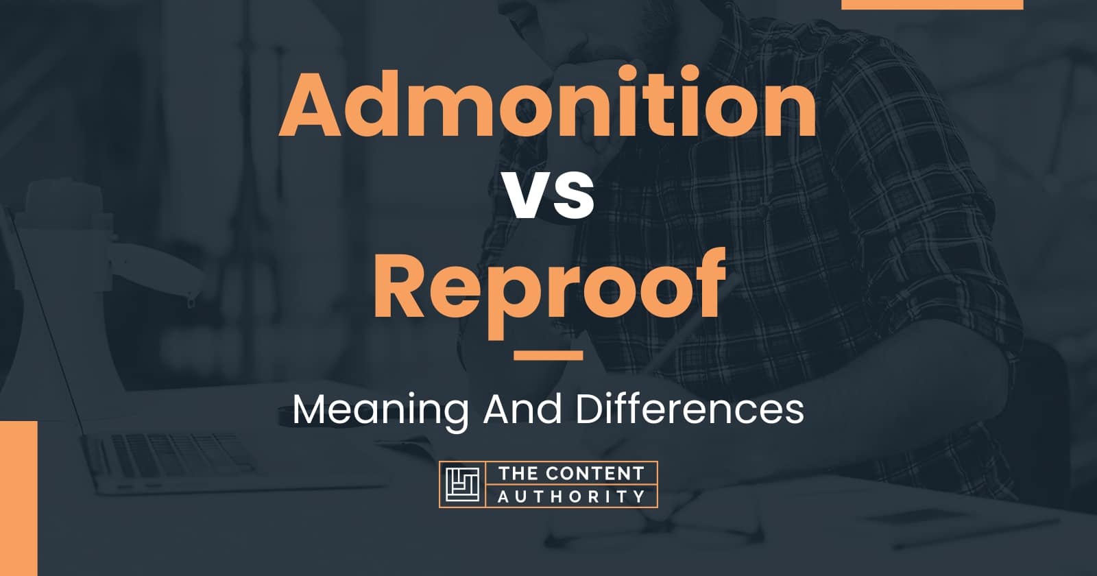 Admonition vs Reproof: When And How Can You Use Each One?