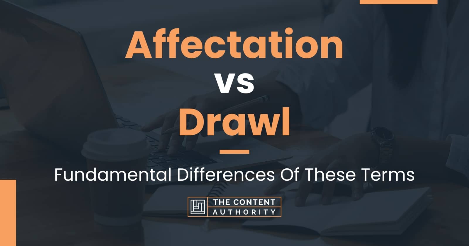 Affectation vs Drawl Fundamental Differences Of These Terms