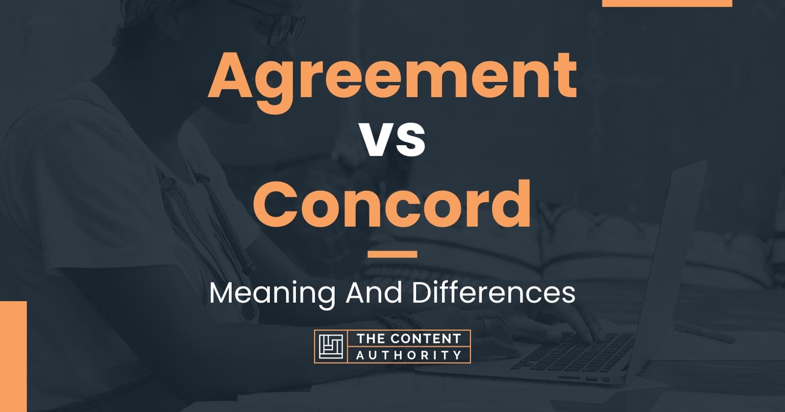 Agreement vs Concord: Meaning And Differences