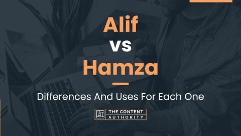 Alif vs Hamza: Differences And Uses For Each One