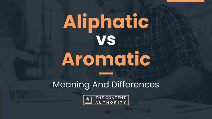 aliphatic-vs-aromatic-meaning-and-differences