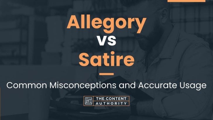 Allegory vs Satire: Common Misconceptions and Accurate Usage