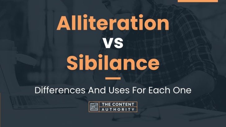 Alliteration vs Sibilance: Differences And Uses For Each One