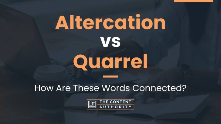 altercation-vs-quarrel-how-are-these-words-connected