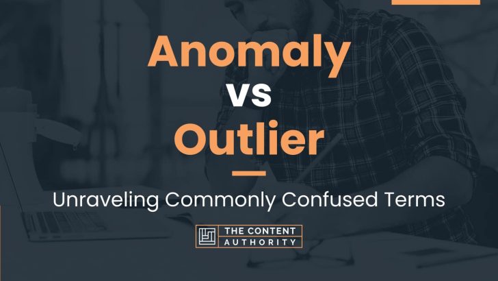 Anomaly vs Outlier: Unraveling Commonly Confused Terms