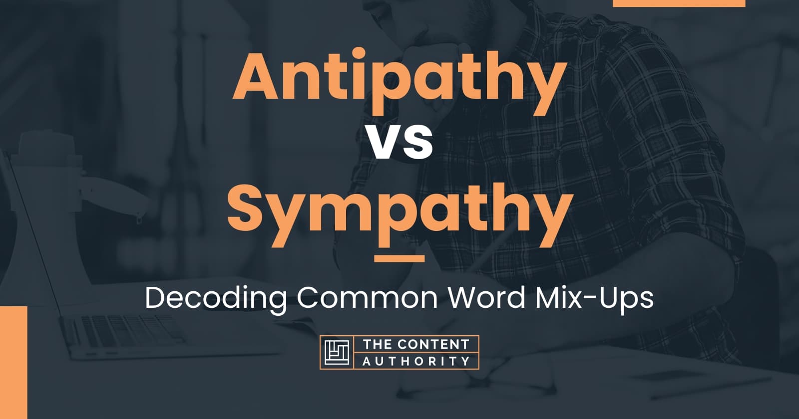 Antipathy vs Sympathy: Decoding Common Word Mix-Ups