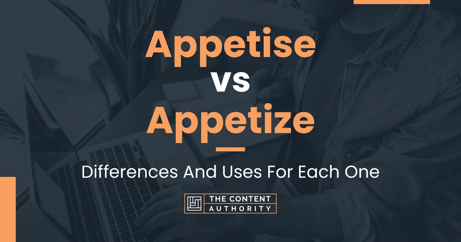 Appetise vs Appetize Differences And Uses For Each One