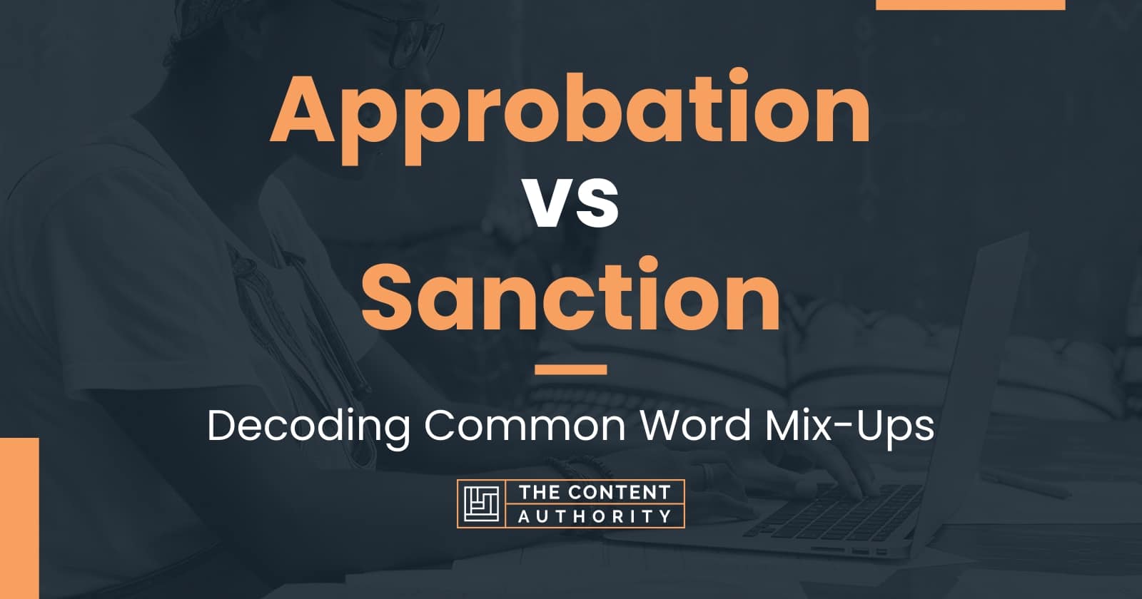 Approbation vs Sanction: Decoding Common Word Mix-Ups