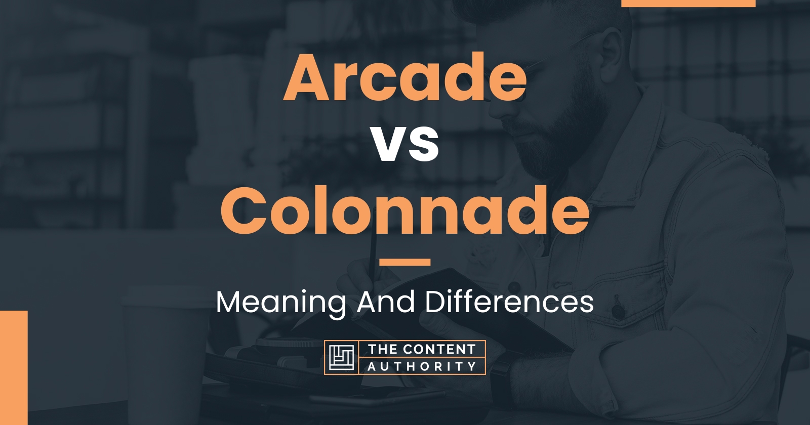 arcade-vs-colonnade-meaning-and-differences