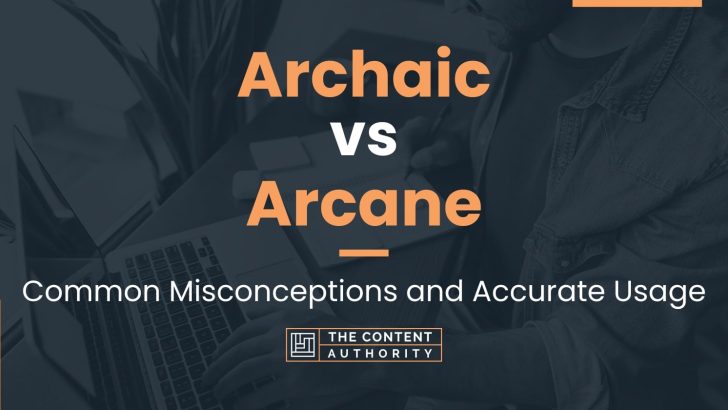 archaic vs arcane
