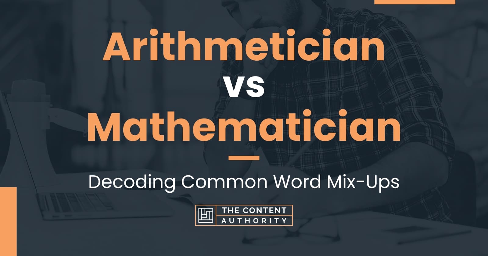 Arithmetician vs Mathematician: Decoding Common Word Mix-Ups