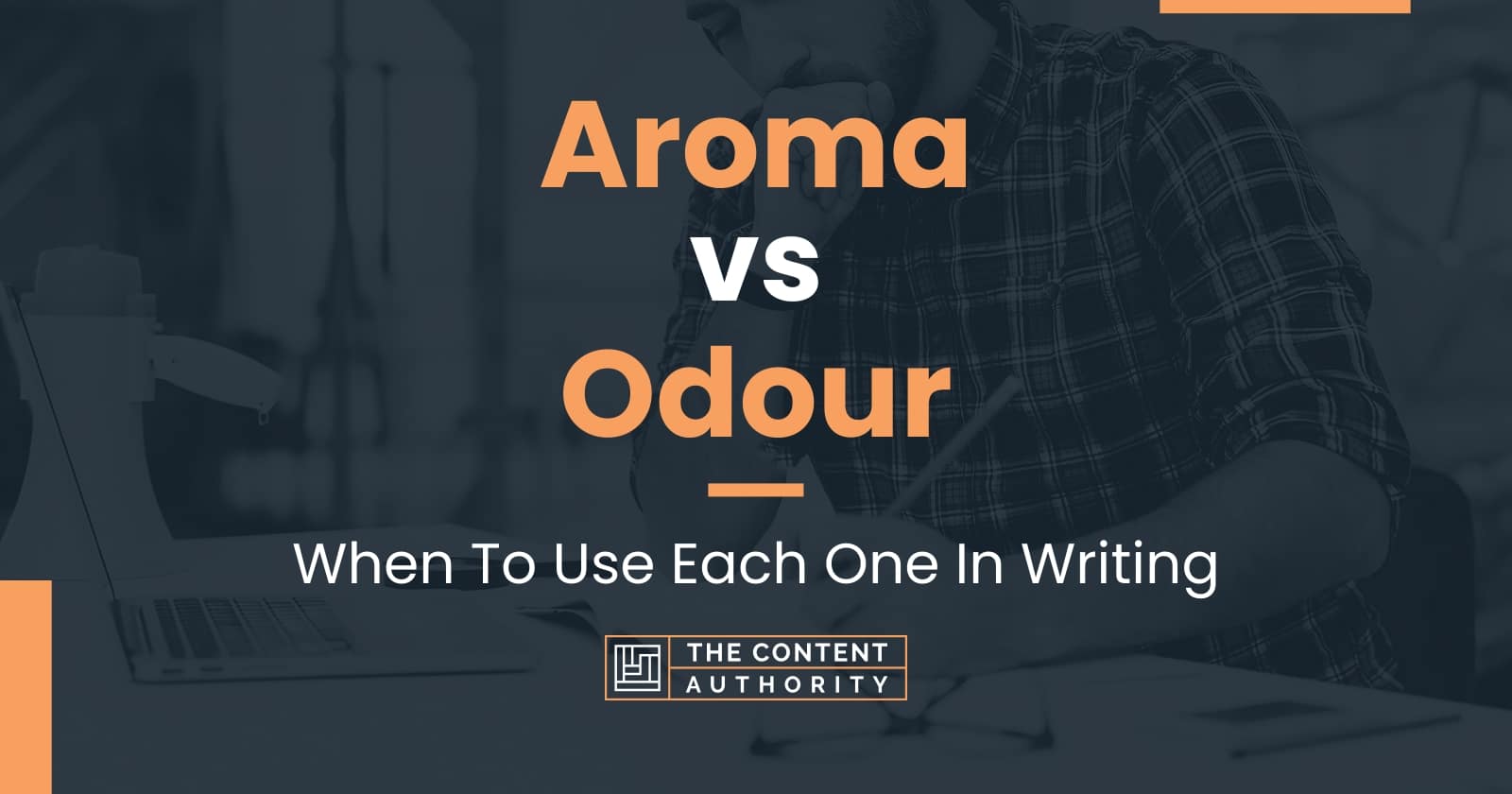 aroma-vs-odour-when-to-use-each-one-in-writing