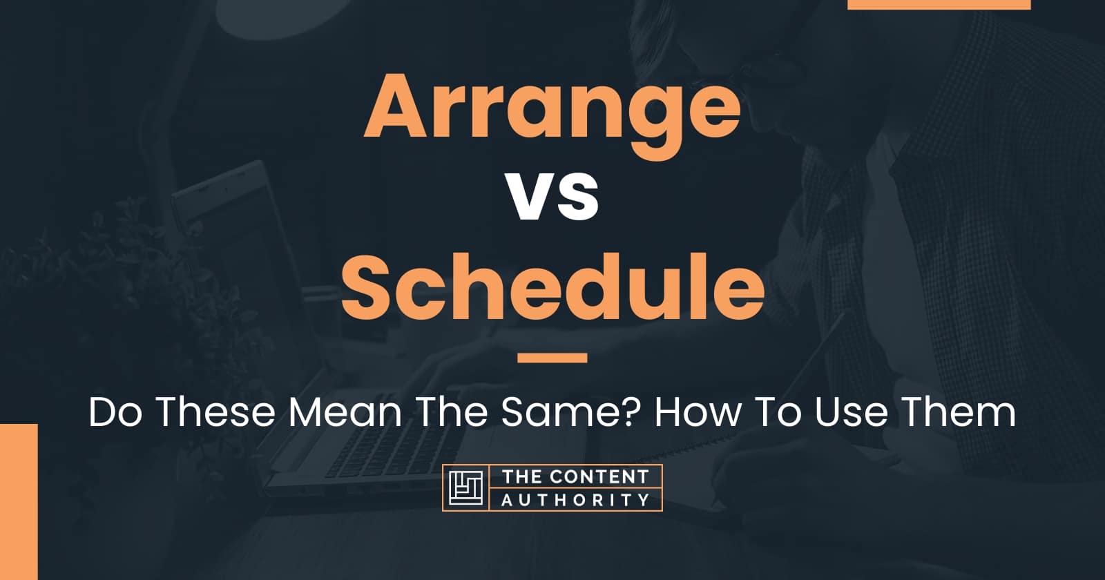 arrange-vs-schedule-do-these-mean-the-same-how-to-use-them