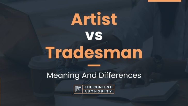 artist-vs-tradesman-meaning-and-differences