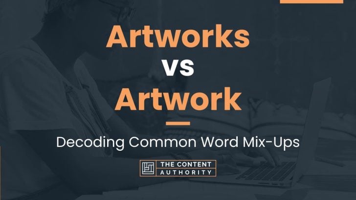 Artworks vs Artwork: Decoding Common Word Mix-Ups