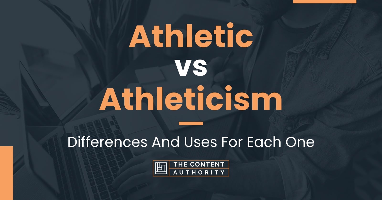 Athletic vs Athleticism Differences And Uses For Each One