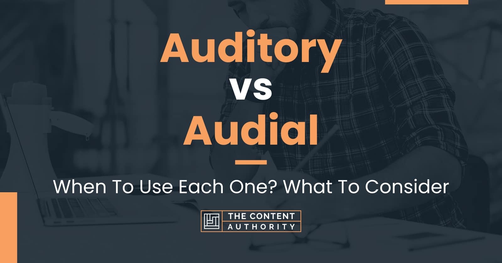 auditory-vs-audial-when-to-use-each-one-what-to-consider