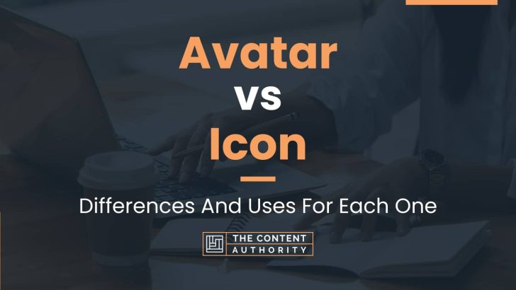 Avatar vs Icon: Differences And Uses For Each One