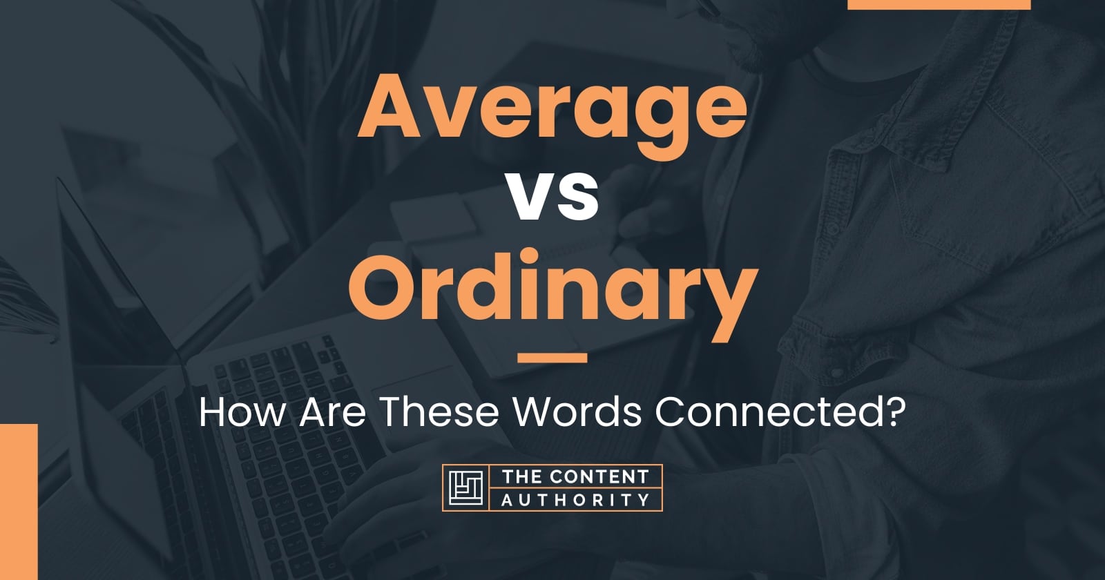 Average vs Ordinary: How Are These Words Connected?