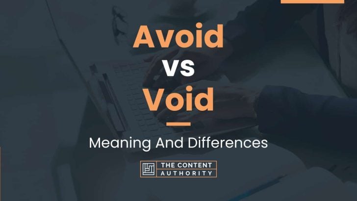 Avoid vs Void: Meaning And Differences