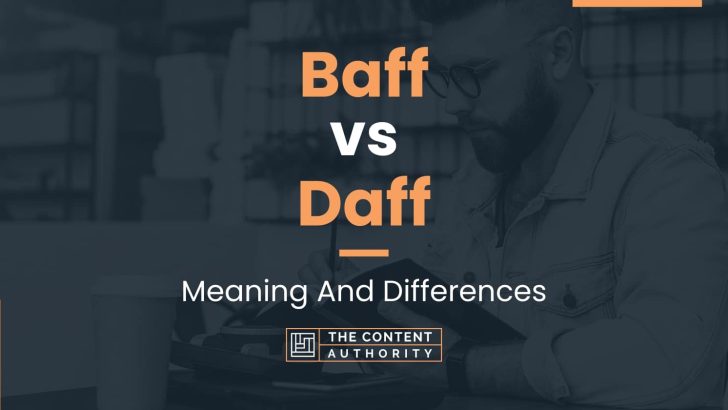 Baff vs Daff: Meaning And Differences