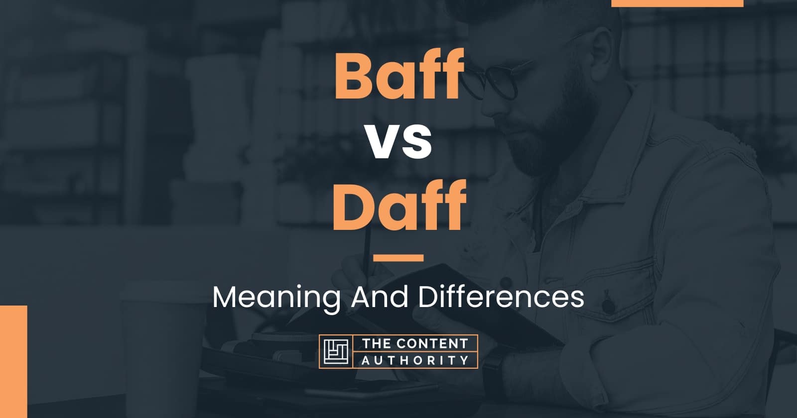 Baff vs Daff: Meaning And Differences