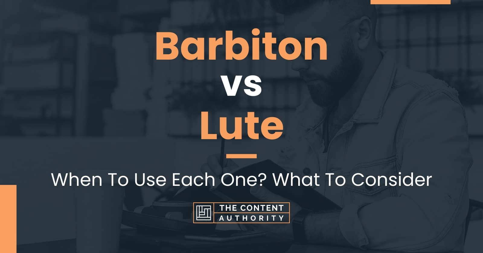 Barbiton vs Lute: When To Use Each One? What To Consider