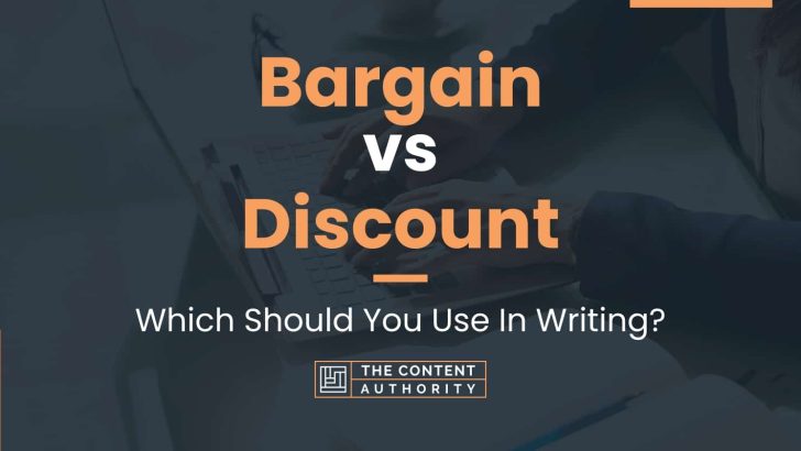 Bargain vs Discount: Which Should You Use In Writing?