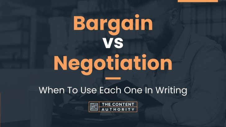 Bargain vs Negotiation: When To Use Each One In Writing