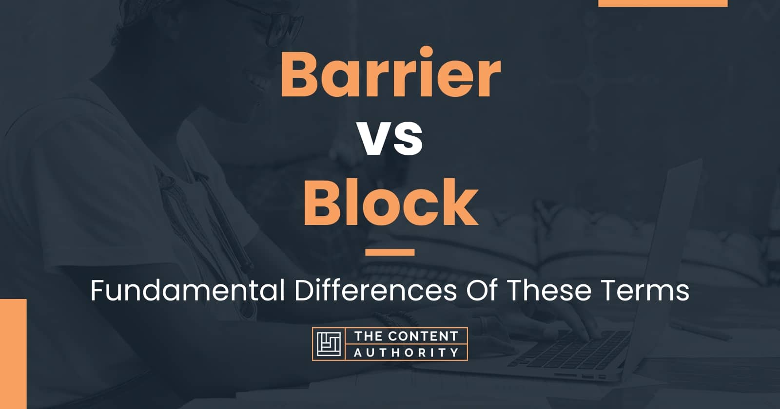 Barrier vs Block: Fundamental Differences Of These Terms