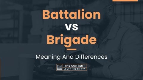 Battalion vs Brigade: Meaning And Differences