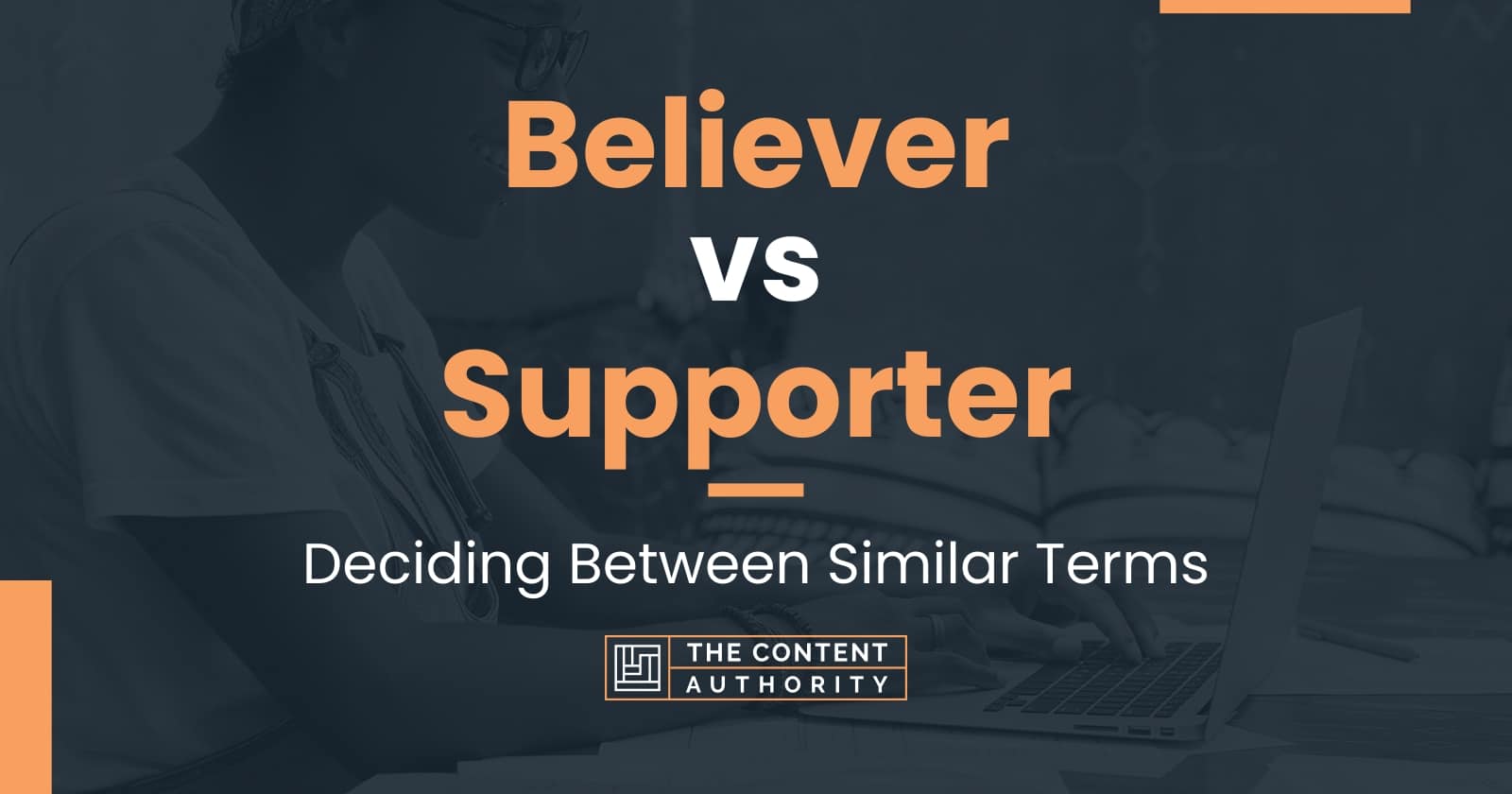 Believer vs Supporter: Deciding Between Similar Terms