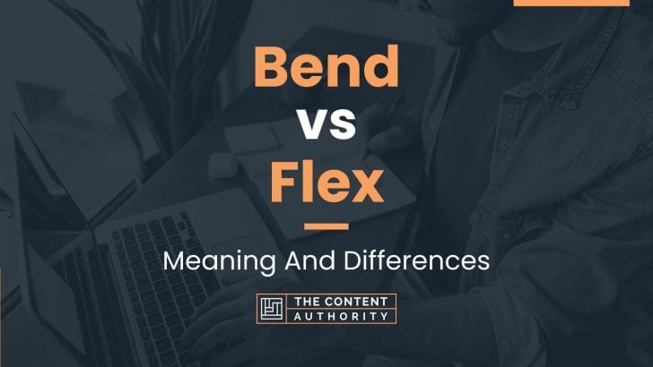 bend-vs-flex-meaning-and-differences