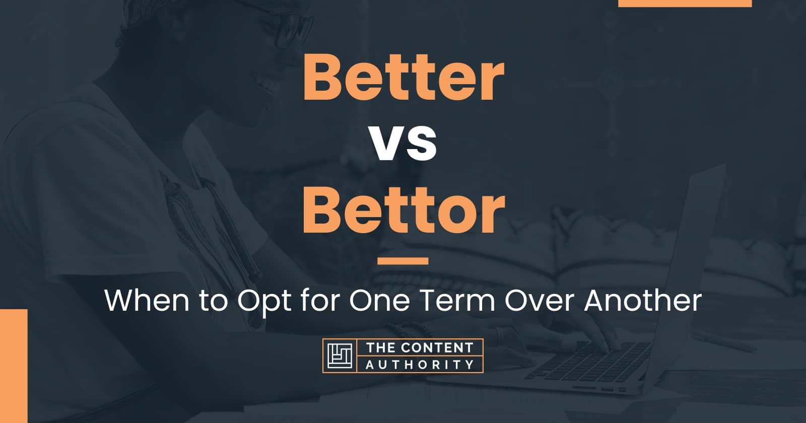 better-vs-bettor-when-to-opt-for-one-term-over-another