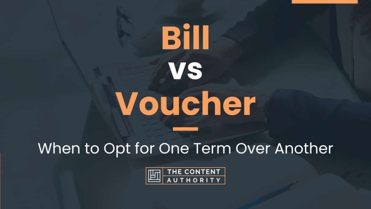 Bill vs Voucher: When to Opt for One Term Over Another