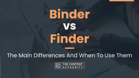 Binder vs Finder: The Main Differences And When To Use Them