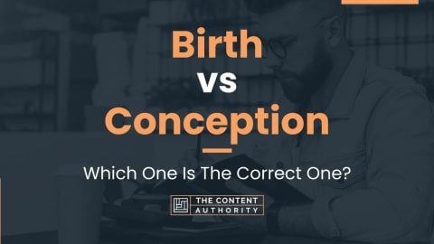 Birth vs Conception: Which One Is The Correct One?