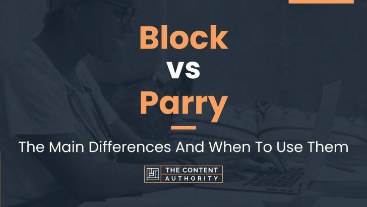 Block vs Parry: The Main Differences And When To Use Them