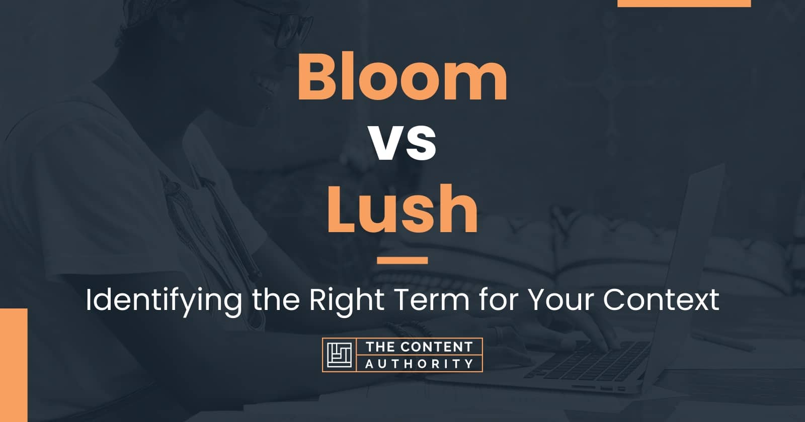 bloom-vs-lush-meaning-and-differences