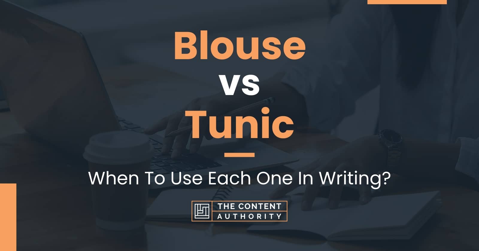 Blouse vs Tunic: When To Use Each One In Writing?