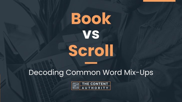 Book vs Scroll: Decoding Common Word Mix-Ups