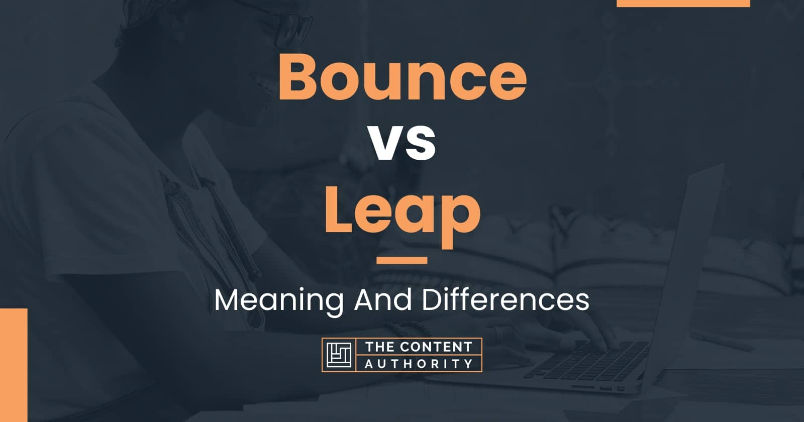 Bounce Vs Leap Meaning And Differences