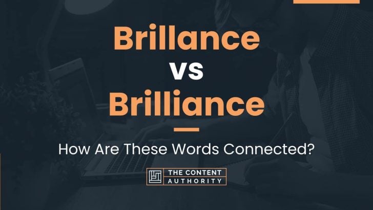 brillance-vs-brilliance-how-are-these-words-connected