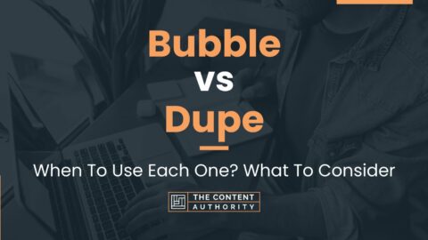 Bubble vs Dupe: When And How Can You Use Each One?