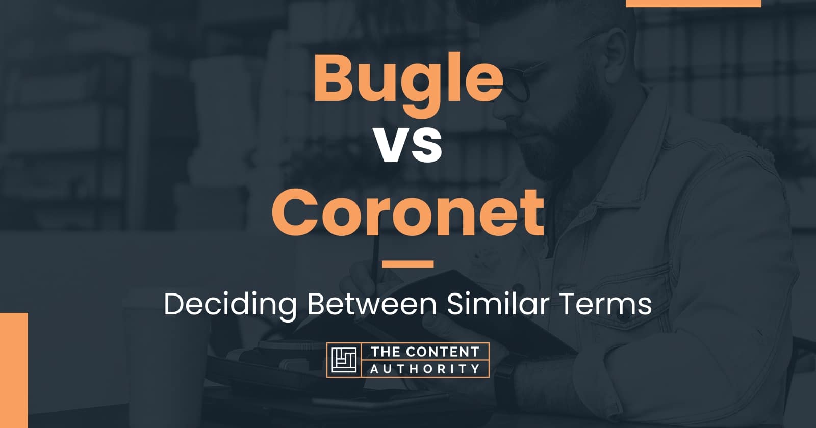 Bugle vs Deciding Between Similar Terms