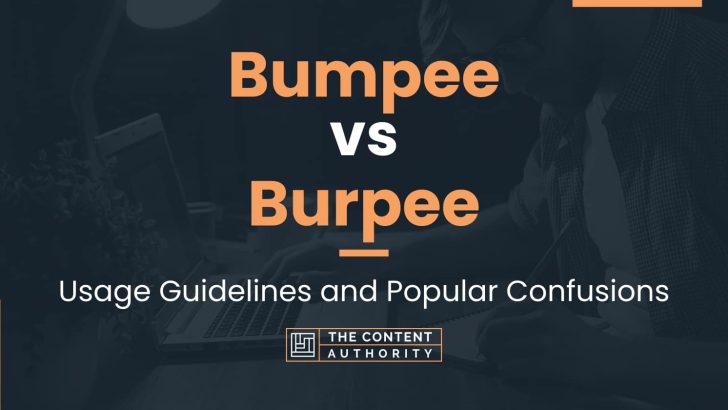 Bumpee vs Burpee: Usage Guidelines and Popular Confusions